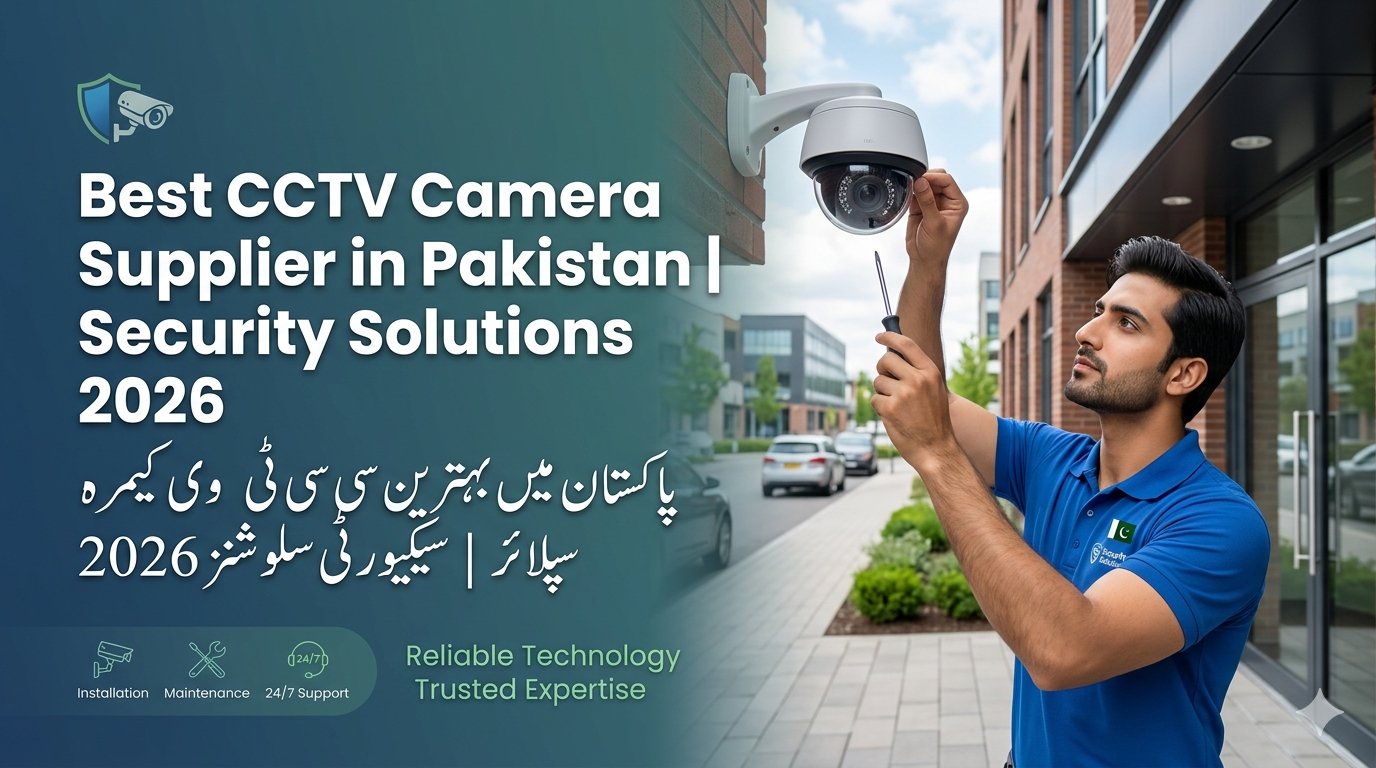 CCTV Camera Supplier Pakistan