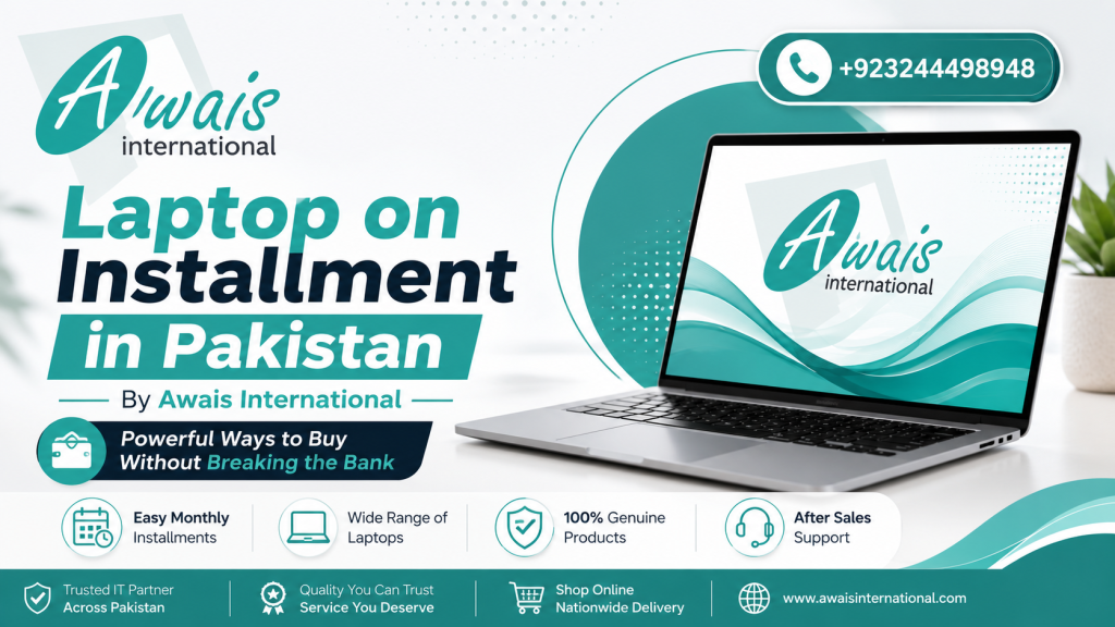 Laptop on Installment in Pakistan By awais international