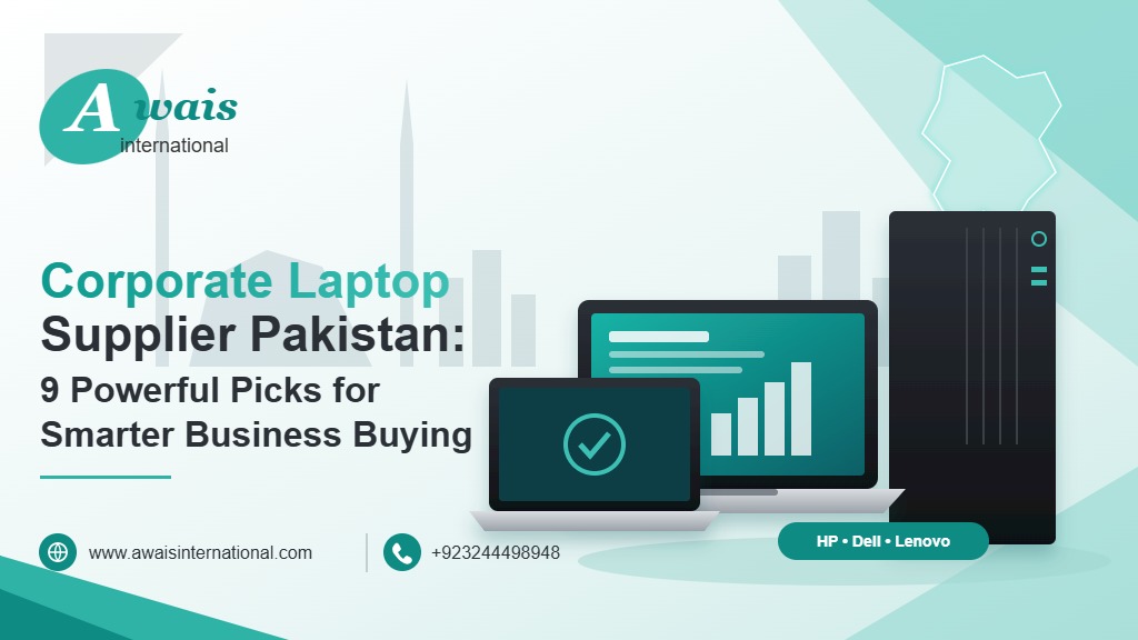 corporate laptop supplier Pakistan by awais international